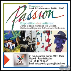 «Passion» - Exposición de Jorge Codas, Vanessa Tio-Groset, Guillermo Riquelme y Eléonore Guillemin - Jueves 22 de Setiembre de 2016